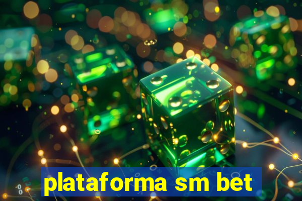 plataforma sm bet